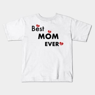 Best mom ever text Kids T-Shirt